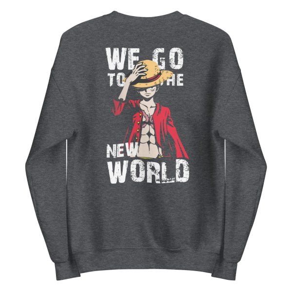 Luffy We Go To The New World Unisex Sweatshirt
